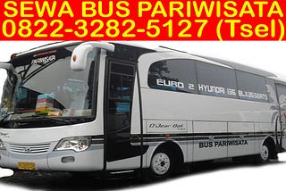 0822–3282–5127 (Tsel), Sewa Bus Eksekutif Surabaya