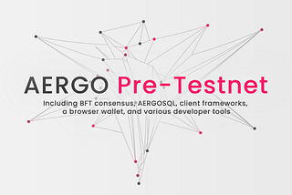 Lanzamiento de AERGO Chain Alpha y lanzamiento de AERGO Pre-Testnet