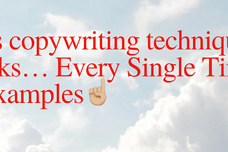 🔥 This copywriting technique works… Every Single Time☝🏼 + Examples