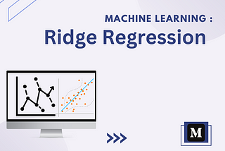 Machine Learning : Ridge Regression