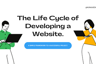 The Life Cycle of Developing a Website 🚴‍♀️