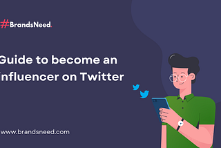 Guide to become an influencer on Twitter