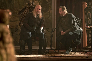 King Viserys Targaryen and Otto Hightower