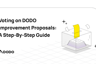 Voting on DODO Improvement Proposals: A Step-By-Step Guide