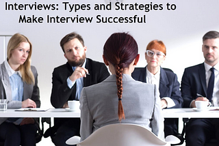 Interviews and strategies to make interview successful