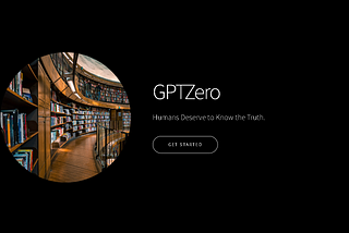 GPTZero — A bot to counter ChatGPT’s AI Plagiarism?