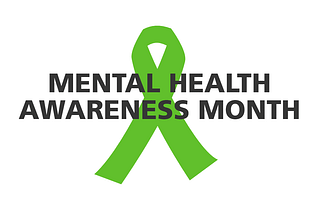 As We Close Mental Health Awareness Month