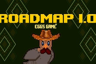 Eggs Game Roadmap 1.0