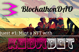 Blockathon Quest #1: Mint a NFT with Kodadot!