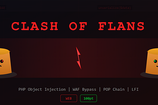 Clash of Flans — Cómo encadené 4 vulnerabilidades para leer una flag