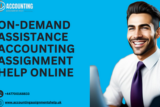 On-Demand Assistance: Accounting Assignment Help Online