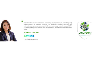 OnGreen Appoints Abbie Tsang as Advisor for Commercial Growth & ESG Integration for Oasis Journey