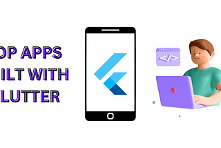 Top Apps Build With Flutter Framework
