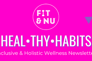 HEAL•THY•HABITS | Newsletter | Feb. 17, 2021