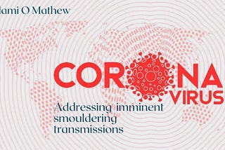 COVID — 19: Addressing imminent smouldering transmissions.