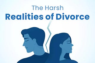 The Harsh Realities of Divorce