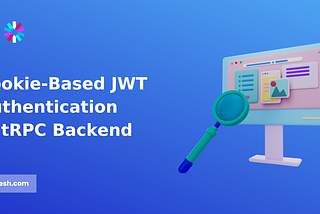 Implementing Cookie-Based JWT Authentication in a tRPC Backend