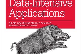System Design Interview — Study Notes XII — Designing Data Intensive Applications Book Notes