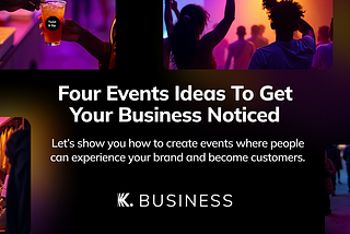 Four Event Ideas To Help Your Business Get Noticed