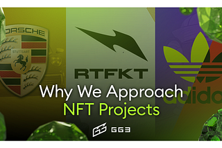 GG3 & Web3: Why We Approach NFT Projects