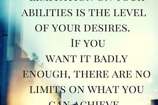 Unchain yourself from your Limitations
