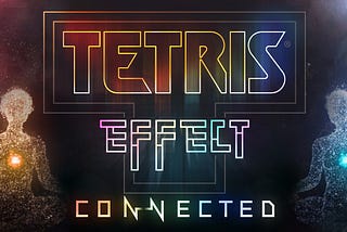 What’s Good About Tetris Effect Connected