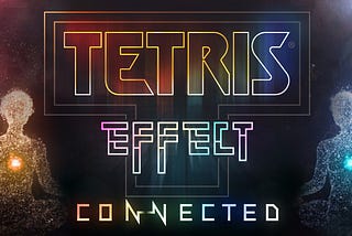 What’s Good About Tetris Effect Connected