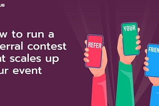 KonfHub referral program: A sure-shot way to get genuine participation!