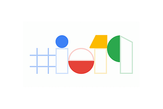 An Overview to Google I/O '19