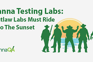 Canna Testing Labs: Outlaw Labs Must Ride Into The Sunset