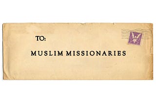 Letter For Muslim Missionaries