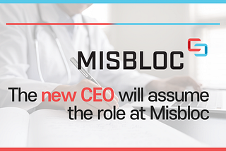 The New CEO Will Assume the Role at Misbloc