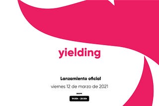 Lanzamiento oficial de Yielding