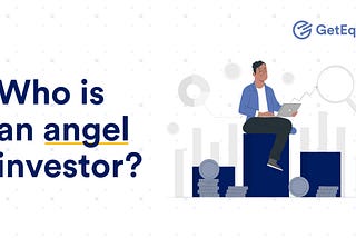 Getting Started with Angel Investing