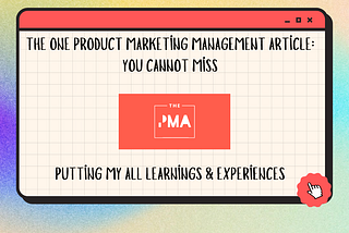 The Product Marketing Management Article : You Cannot Miss