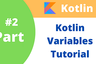 Kotlin: How var/val/const/lateinit Works Explained