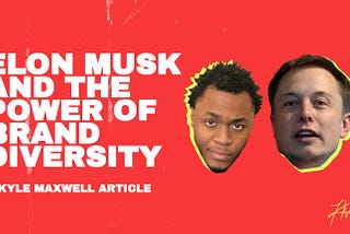 Elon Musk and The Power of Brand Diversity