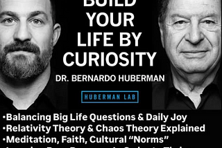 Andrew Huberman interviews his father, Dr. Bernardo Huberman