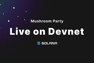 We’re Live on Devnet!