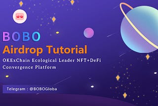 【BOBO fills out the form to receive the airdrop tutorial】OKExChain is the world’s first cross-chain…