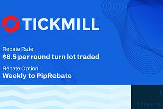 Tickmill Rebates