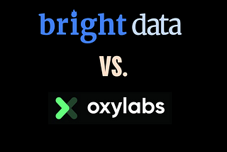 Bright data vs Oxylabs: Full review