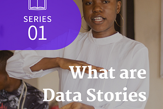 Data Storytelling: The Way to Stakeholders’ Hearts (Part 1)
