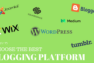 7 Things to Look for When Choosing a Blogging Platform