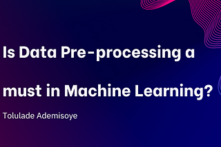 Data Pre-processing in Machine Learning
