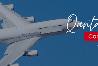 Qantas Airways Cancellation Policy: Everything You Need to Know!