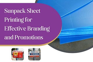 Sunpack Sheet Printing for Effective Branding and Promotions