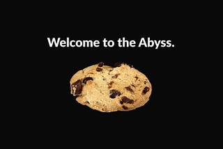 The Cookie Abyss