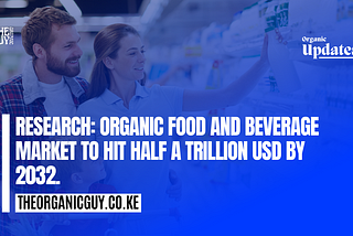 🚨📈 Research Predicts Organic Food and Beverage Market to Hit Half a Trillion USD by 2032