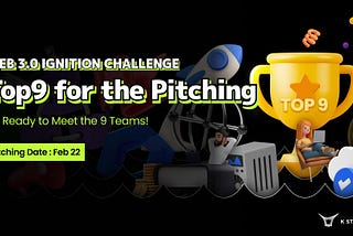 (KR)Web3 Ignition Challenge : Announce to Top 9 for the Pitching